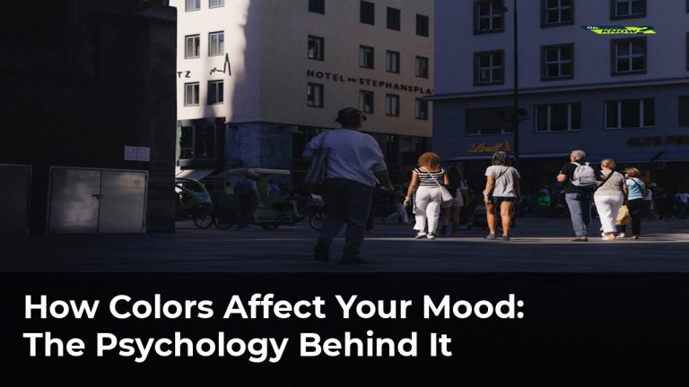 How Colors Affect Your Mood: The Psychology Behind It