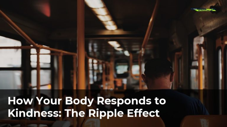 How Your Body Responds to Kindness: The Ripple Effect