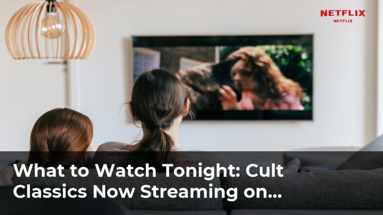 Cult Classics Now Streaming on Netflix You Can’t Miss