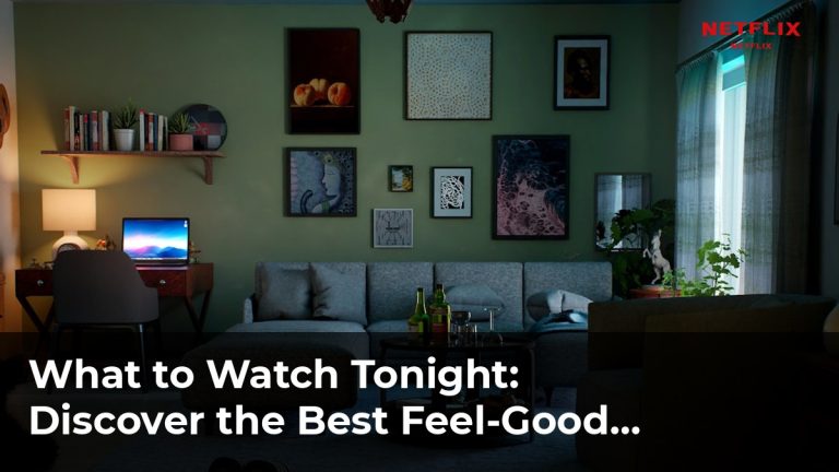 Discover the Best Feel-Good Movies on Netflix for Any Mood