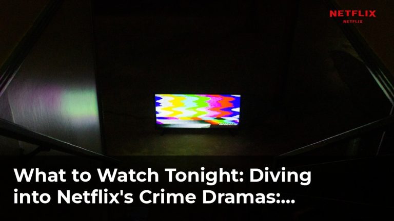 Diving into Netflix’s Crime Dramas: 10 Gripping Titles to Stream