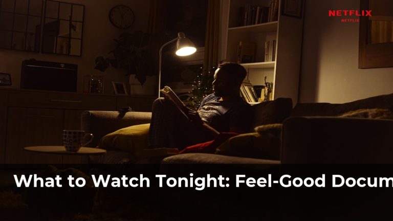 Feel-Good Documentaries on Netflix That Inspire Change