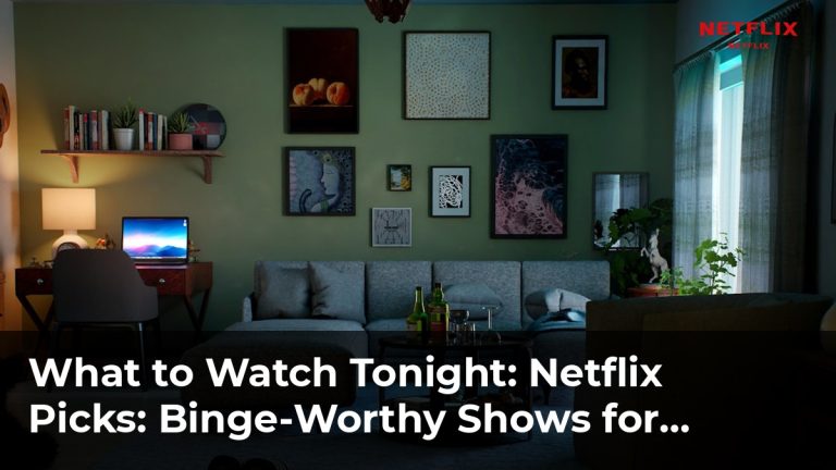 Netflix Picks: Binge-Worthy Shows for Every Mood