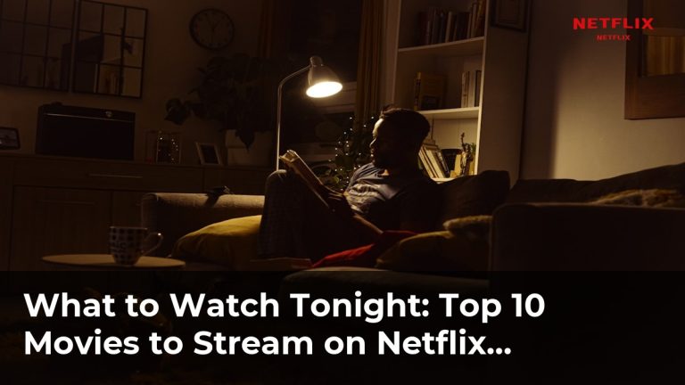 Top 10 Movies to Stream on Netflix for Cozy Nights In