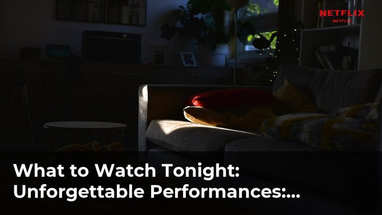 Unforgettable Performances: Actors to Watch in Netflix Originals
