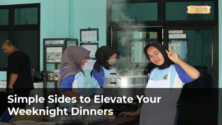 Simple Sides to Elevate Your Weeknight Dinners