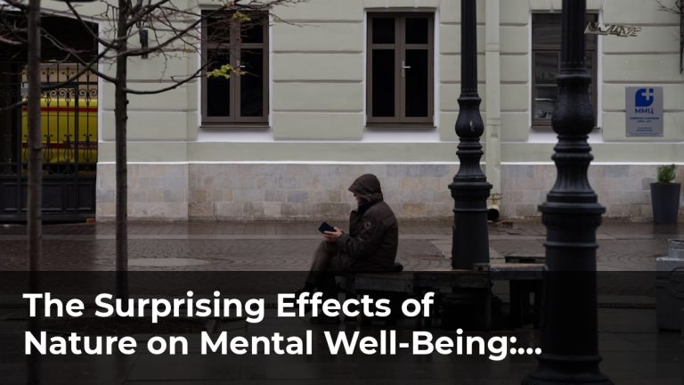The Surprising Effects of Nature on Mental Well-Being: What Are They?