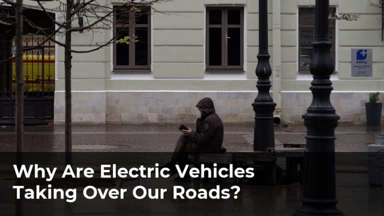 Why Are Electric Vehicles Taking Over Our Roads?