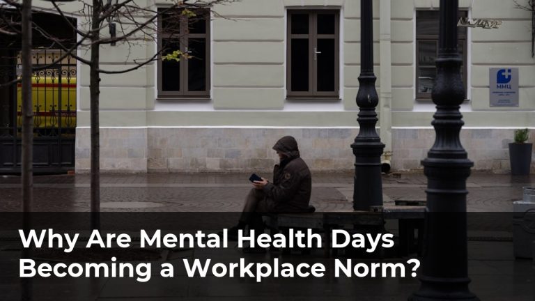 Why Are Mental Health Days Becoming a Workplace Norm?