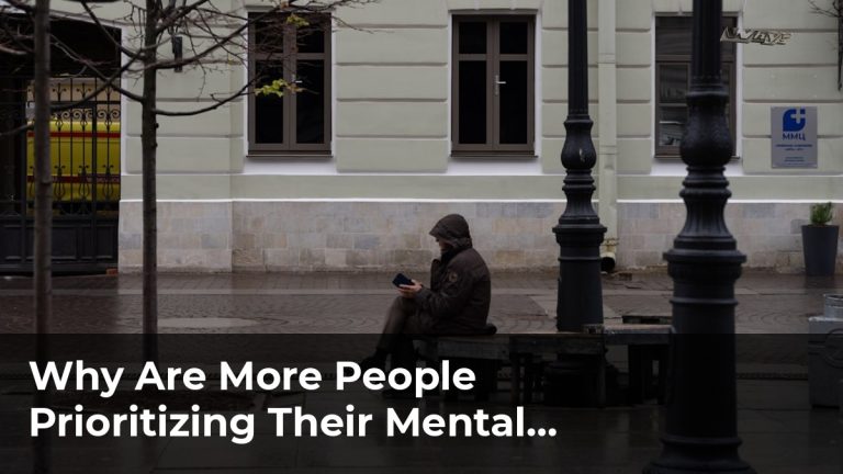 Why Are More People Prioritizing Their Mental Well-Being?