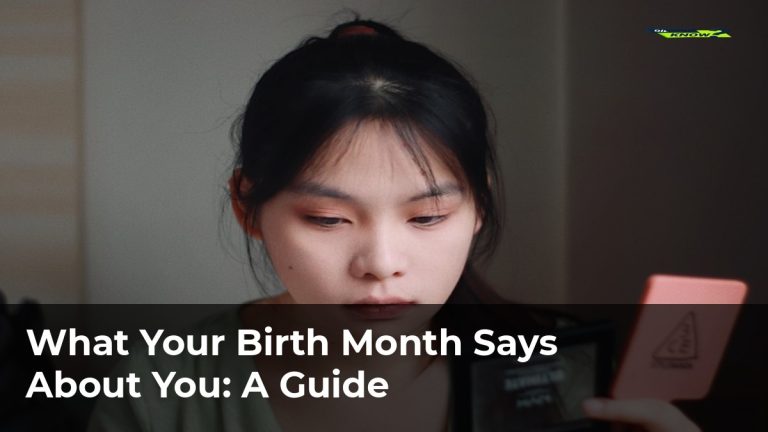 What Your Birth Month Says About You: A Guide