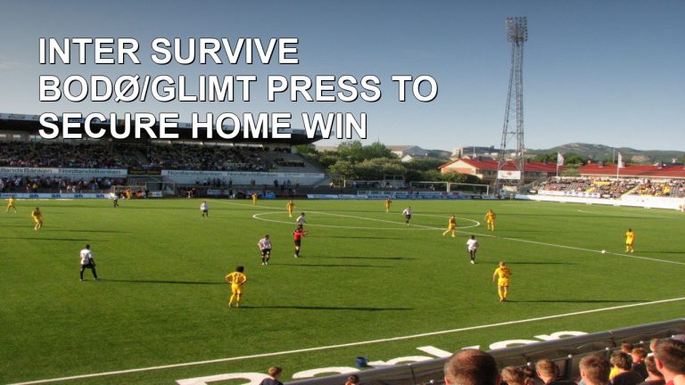 Inter Survive Bodø/Glimt Press To Secure Home Win