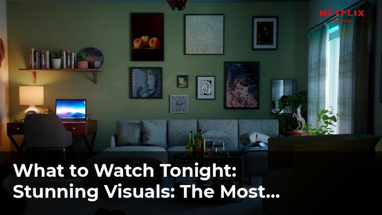 Stunning Visuals: The Most Beautiful Films on Netflix