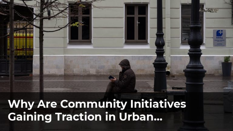 Why Are Community Initiatives Gaining Traction in Urban Areas?