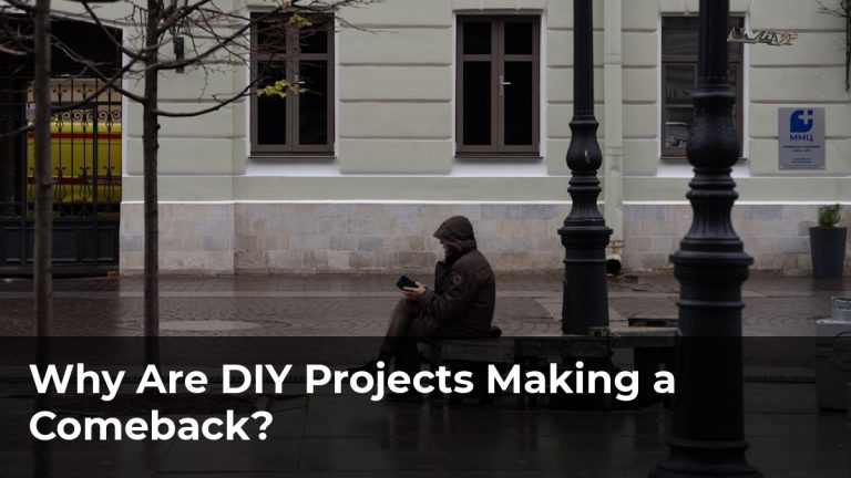Why Are DIY Projects Making a Comeback?