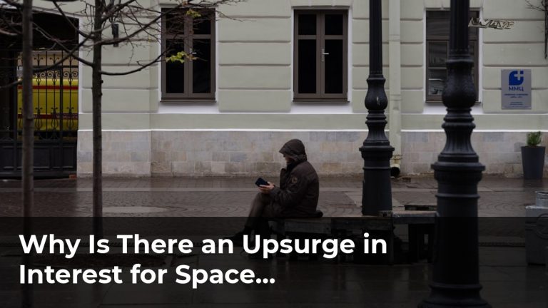 Why Is There an Upsurge in Interest for Space Exploration?